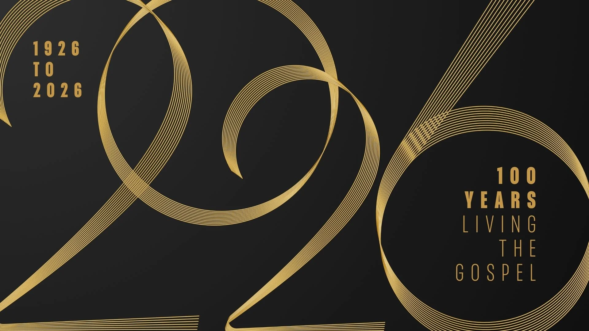 Gold 1926 to 2026 centenary artwork reading 100 years living the Gospel